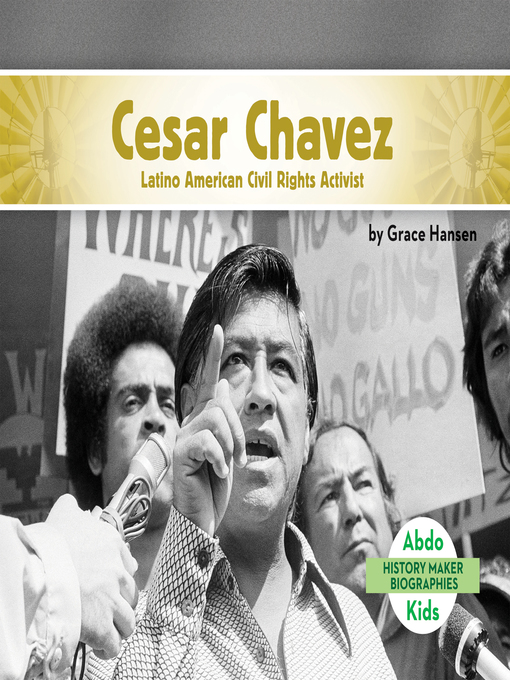 Title details for Cesar Chavez by Grace Hansen - Available